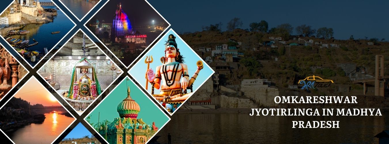 Omkareshwar Jyotirlinga in Madhya Pradesh - Bharat Taxi Blog