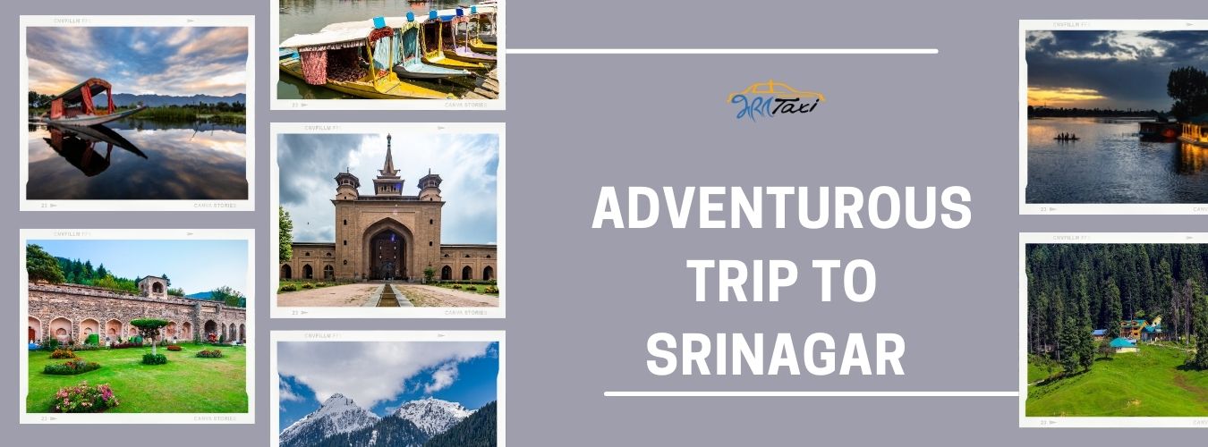 Adventurous Trip Srinagar with Bharat Taxi