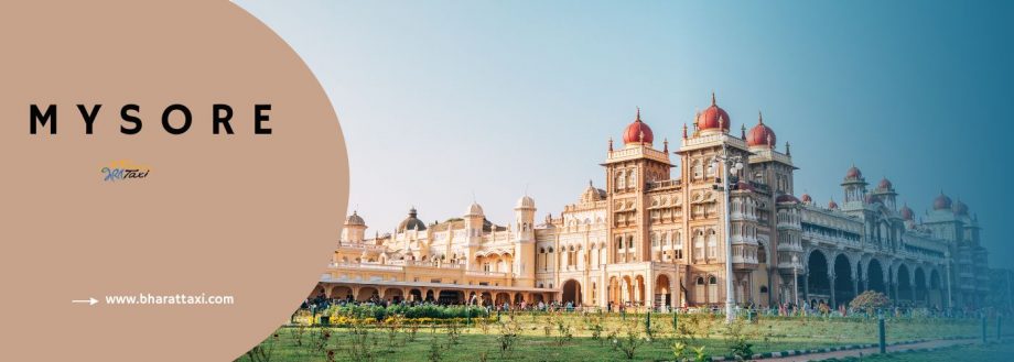 Top 10 Tourist Places in South India - Mysore - Bharat Taxi Blog