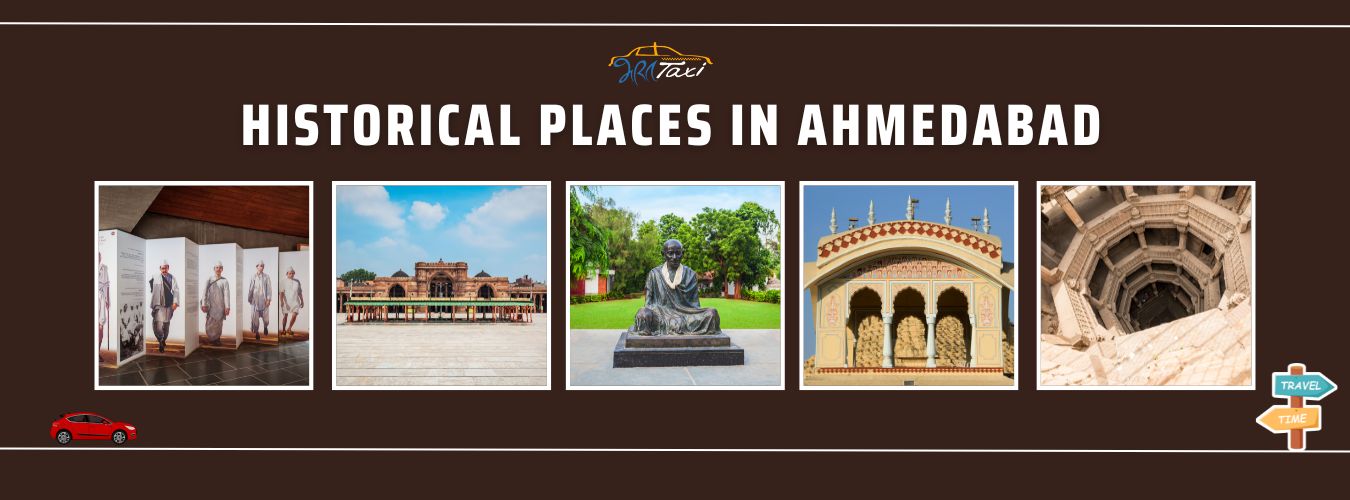 Top 10 Historical Places in Ahmedabad - Bharat Taxi