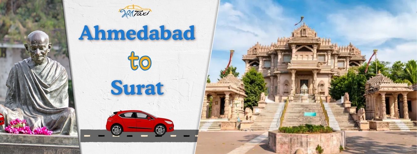 Ahmedabad to Surat Road Trip - Bharat Taxi Blog